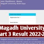 Magadh University Part 3 Result 2022-25 : Check BA/BSc/BCom Result 2025
