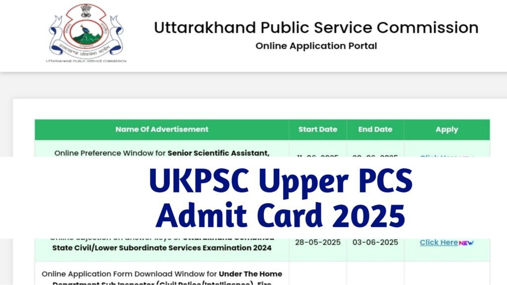 UKPSC Upper PCS Admit Card 2025 Out at psc.uk.gov.in; direct link here